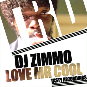 DJ Zimmo - Love Mr Cool [Tasty Recordings Digital]