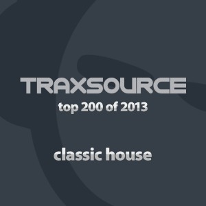 Essential Collections - Top 200 Classic House of 2013 [Traxsource]