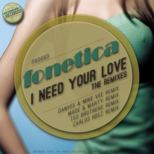 Fonetica - I Need Your Love (The Remixes) [Pequeno Records]