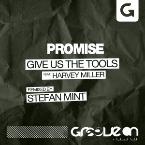 Give Us The Tools & Harvey Miller - Promise [Groove On]