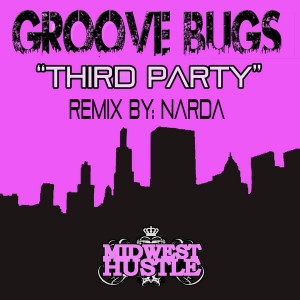 Groove Bugs - Third Party [Midwest Hustle]