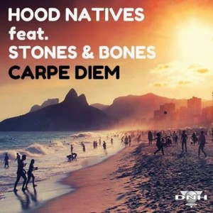 Hood Natives feat, Stones & Bones - Carpe Diem [DNH]