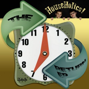 HouseHolics - The Return EP [Cabbie Hat Recordings]