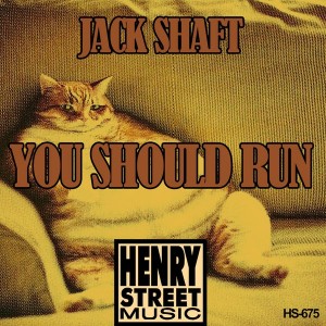 Jack Shaft - You Shuld Run [Henry Street Music]