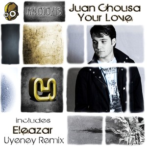 Juan Chousa - Your Love [Uyeney Records]