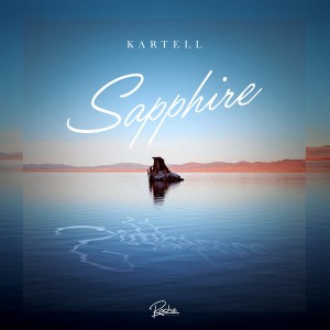 Kartell - Sapphire [Roche Musique]