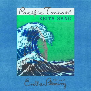 Keita Sano - Pacific Tones 3 [Enother Blessing]