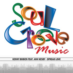 Kenny Bobien feat. Ann Nesby - Spread Love 2007 Remix [Soul Groove Records]