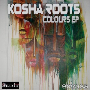 Kosha Roots - Colours EP [Anarchy Music]