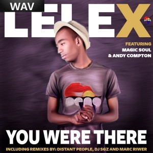 Lele X feat. Magic Soul & Andy Compton - You Were There [Peng Africa]