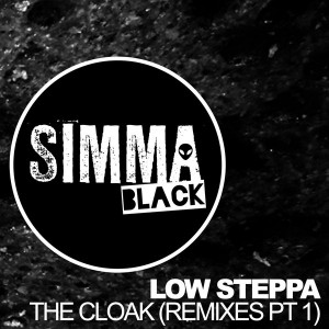 Low Steppa - The Cloak  Remixes Part 1 [Simma Black]