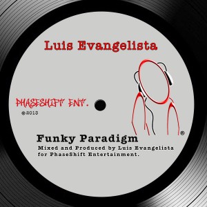 Luis Evangelista - Funky Paradigm [PhaseShift Ent]