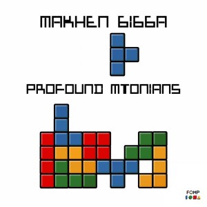 Makhen Gigga - Profound Mtonians [FOMP]