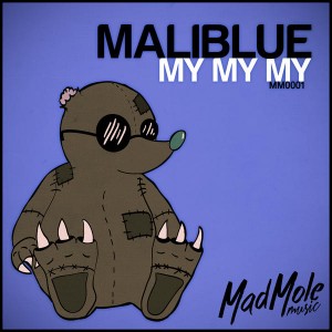 Maliblue - My My My [Mad Mole Music]
