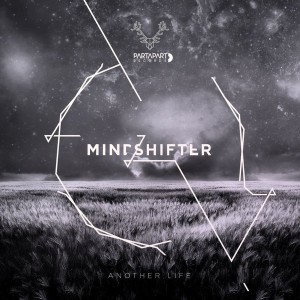 Mind Shifter - Another Life [Partapart Records]