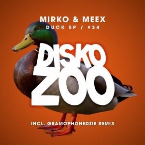 Mirko & Meex - Duck EP [Disko Zoo Records]