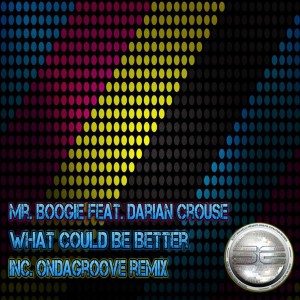 Mr. Boogie feat. Darian Crouse - What Could Be Better [Soulful Evolution]