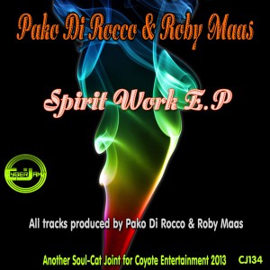 Pako Di Rocco & Roby Maas - Spirit Work E.P [Cyberjamz]