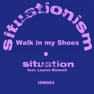Situation - Walk In My Shoes [Situationism]