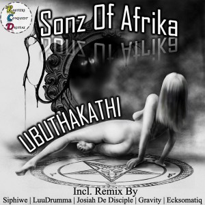 Sonz Of Afrika - Ubuthakathi EP [Rooters Conquest Digital]