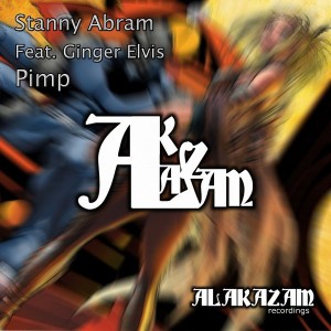 Stanny Abram feat. Ginger Elvis - Pimp [Alakazam Recordings]
