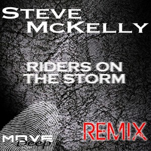 Steve McKelly - Riders On The Storm (House Remix) [Move]