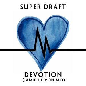 Super Draft - Devotion (Jamie de Von Mix) [Metron Music]