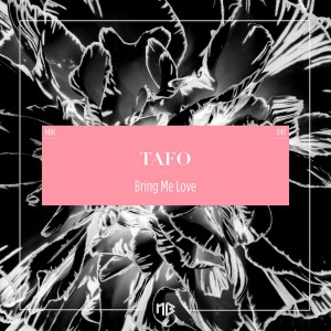 TAFO - Bring Me Love [No Brainer Records]