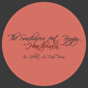 The Sunchasers feat. Bryzey - Heartbreakin' (Inc. Gilbert Le Funk Remix) [La Musique Fantastique]