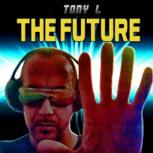 Tony L - The Future [Unistory]