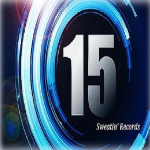 Various Artists - 15 Years Of Sweatin Records [Sweatin]