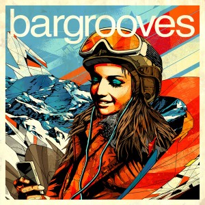Various Artists - Bargrooves Apres Ski 3.0 [Bargrooves]