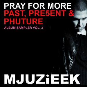 Various Artists - Past, Pre5ent & Phuture Album Sampler 3 [Mjuzieek Digital]