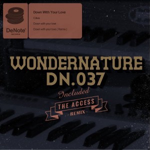 Wonder Nature - Down With Your Love [Denote]