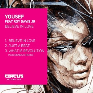 Yousef feat. Roy Davis Jr. - Believe in Love [Circus Recordings]