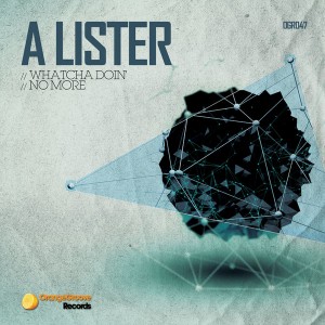 A Lister - Whatcha Doin' No More [Orange Groove Records]