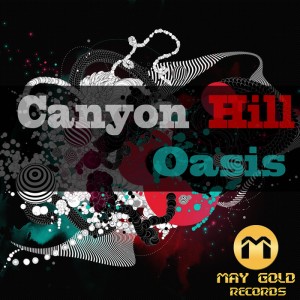 Canyon Hill - Oasis [May Gold Records]