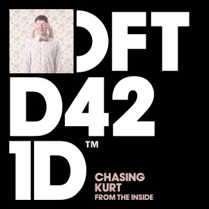 Chasing Kurt - From The Inside (Remixes) [Defected]