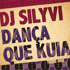 DJ Silyvi - Danca Que Kuia [Tribe Records]