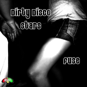 Dirty Disco Stars - Fuse [Soul Shift]