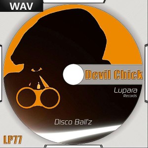 Disco Ball'z - Devil Chick [Lupara]