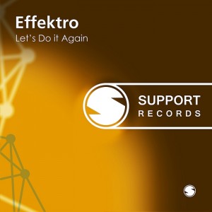 Effektro - Let's Do It Again [Support]