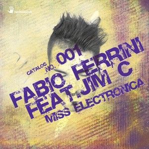 Fabio Ferrini feat. JimC - Miss Electronica [Ferrini Records]