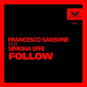 Francesco Sansone feat. Simona Effe - Follow [The Brothers]