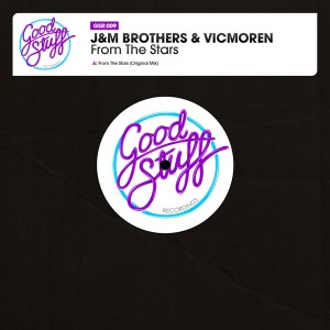 J&M Brothers & Vicmoren - From The Stars [Good Stuff Recordings]