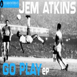 Jem Atkins - Go Play [Boogiemonsterbeats Recordings]