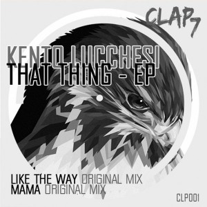 Kento Lucchesi - That Thing [Clap7 Label]