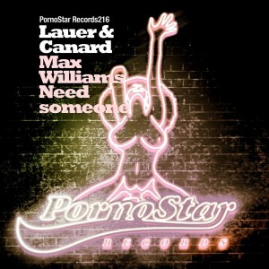 Lauer & Canard feat. Max Williams - Need Someone [PornoStar Records]