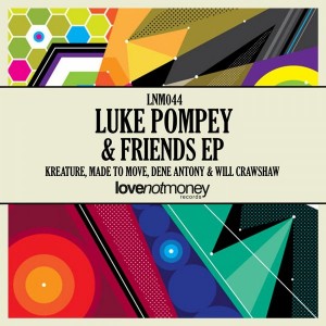 Luke Pompey - & Friends EP [Love Not Money Records]