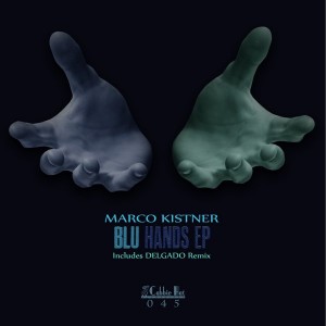 Marco Kistner - Blu Hands EP [Cabbie Hat Recordings]